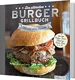 Das ultimative Burger-Grillbuch: Mit und ohne Fleisch.